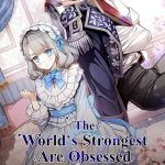 Tapas novel "The World's Strongest Are Obsessed With Me"