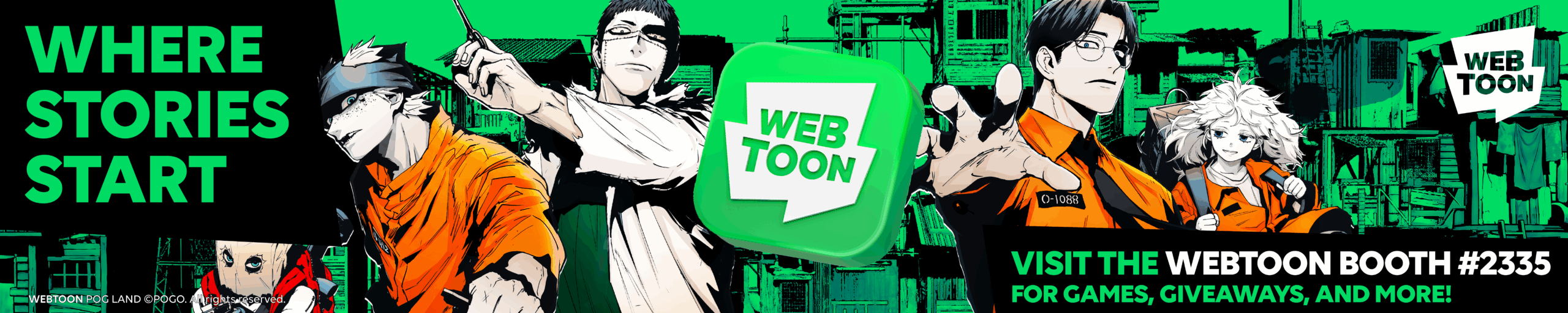 Promotional image by WEBTOON of various characters in a white, black, and orange color palette contrasting against a black and green backdrop. the WEBTOON logo in the center with text on the bottom right inviting attendees to visit WEBTOON at booth #2335 for games, giveaways, and more.